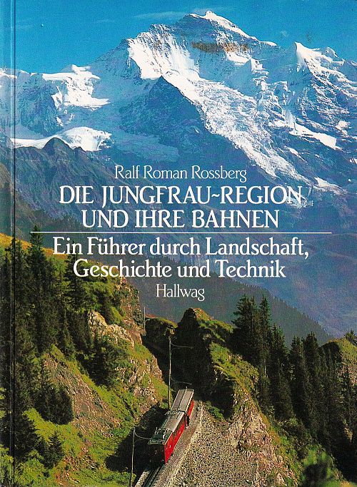 Die Jungfrau-Region und ihre Bahnen