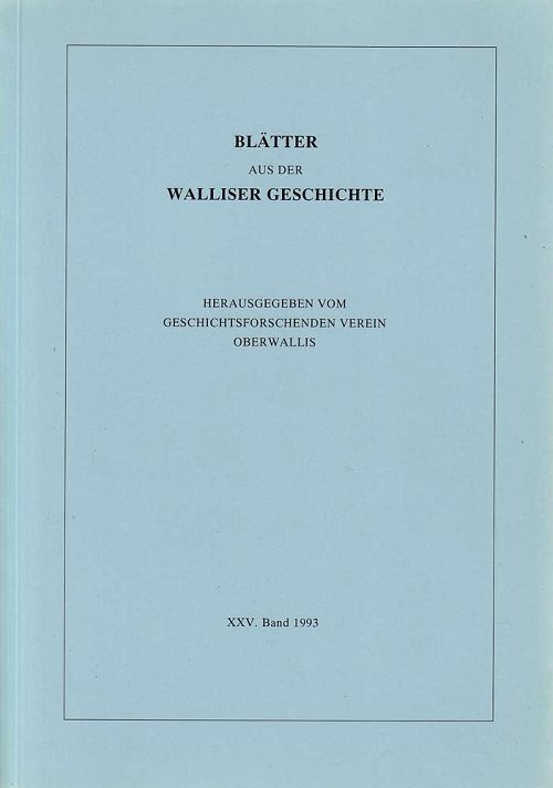 Blätter aus der Walliser Geschichte XXV. Band 1993