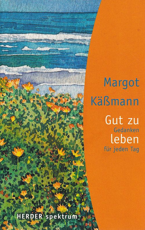 Gut zu leben - Gedanken für jeden Tag