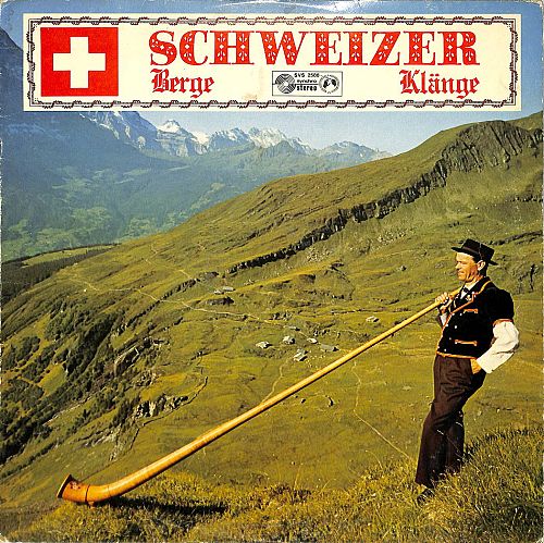 Schweizer Berge - Schweizer Klänge [Vinyl]