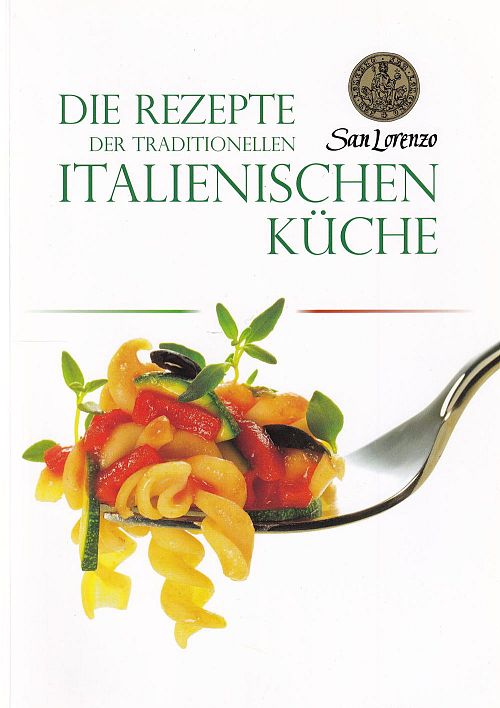 Die Rezepte der traditionellen italienischen Küche
