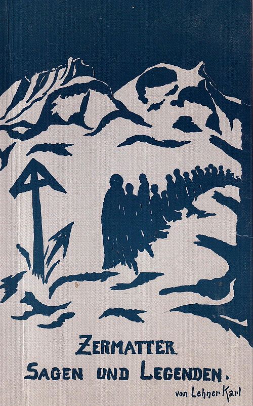 Zermatter Sagen und Legenden