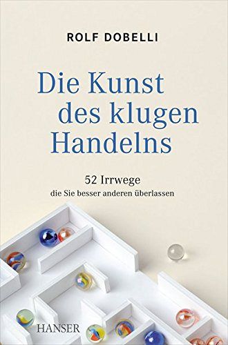 Die Kunst des klugen Handelns