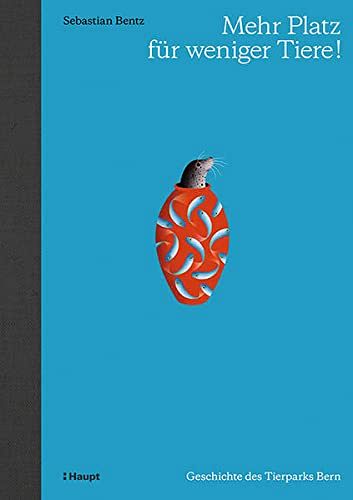 Mehr Platz für weniger Tiere! - Geschichte des Tierparks Bern