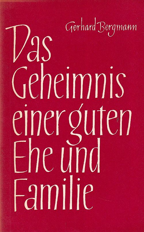 Das Geheimnis einer guten Ehe und Familie