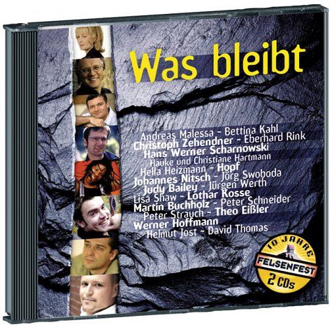 Was bleibt - 10 Jahre Felsenfest [CD]