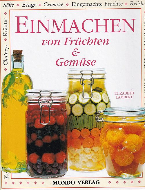 Einmachen von Früchten und Gemüse