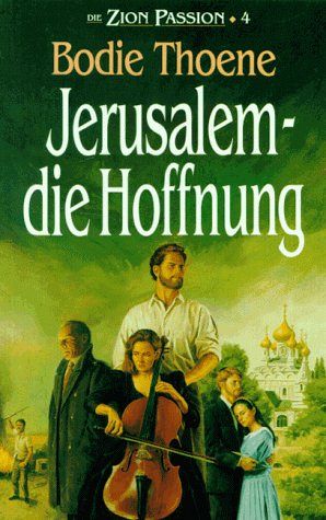 Die Zion Passion 4 - Jerusalem - die Hoffnung