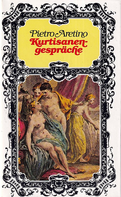 Kurtisanengesoräche - Das Leben der galanten Damen - Die Abenteuer hübscher Frauen
