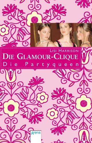 Die Partyqueen - Die Glamour-Clique