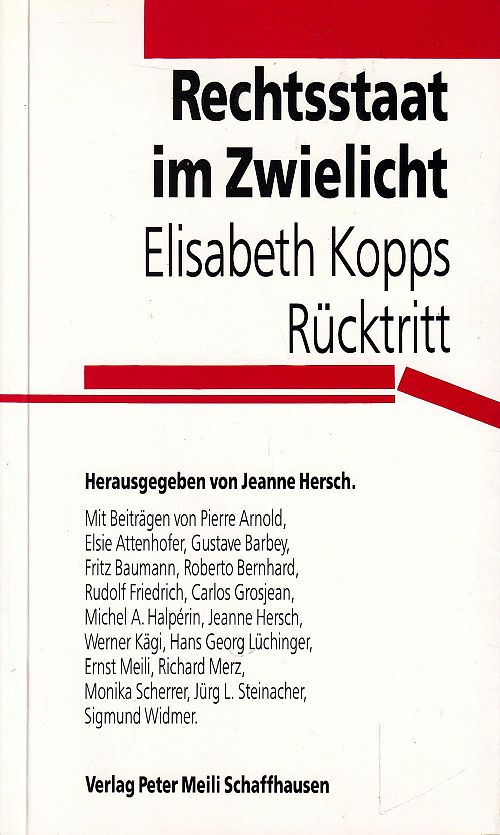 Rechtsstaat im Zwielicht - Elisabeth Kopps Rücktritt 