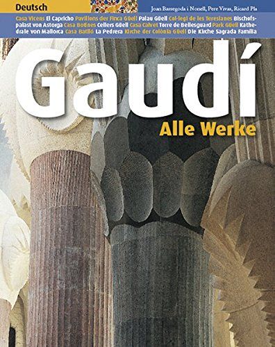 Gaudi - Alle Werke