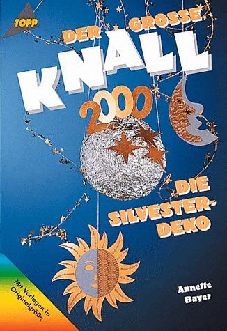 Der grosse Knall - Die Silvester-Deko