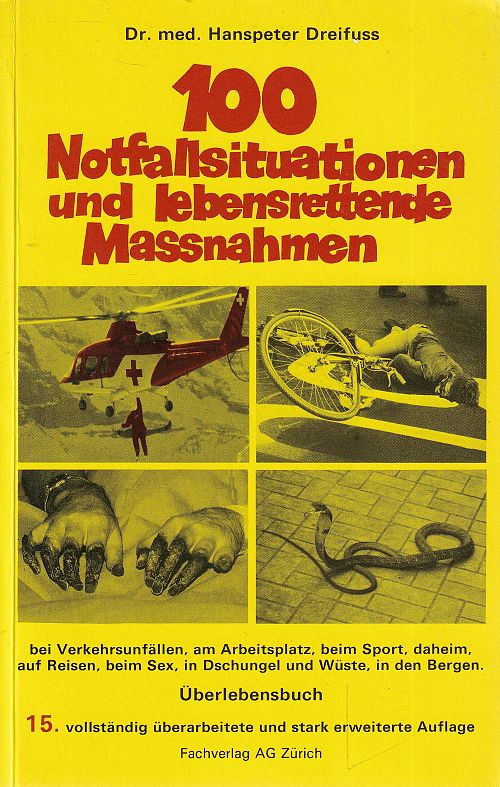 100 Notfallsituationen und lebensrettende Massnahmen