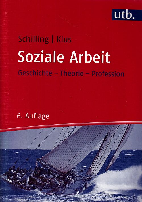 Soziale Arbeit - Geschichte, Theorie, Profession