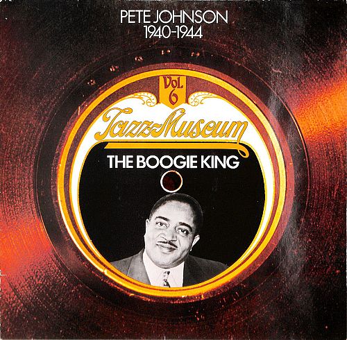 Pete Johnson 1940-1944  - The Boogie King [Vinyl]