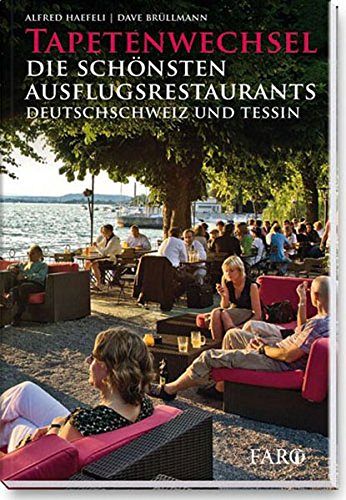 Tapetenwechsel - Die schönsten Ausflugsrestaurants