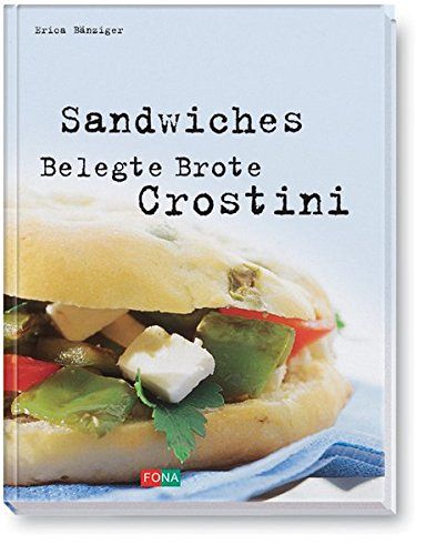 Sandwiches - Belegte Brote - Crostini