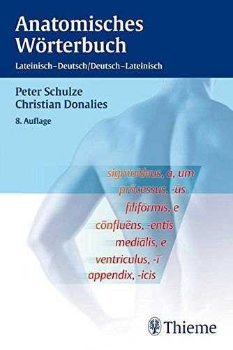 Anatomisches Wörterbuch: Lateinisch - Deutsch, Deutsch - Lateinisch