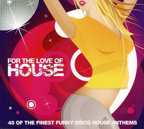 For The Love Of House [CD]
