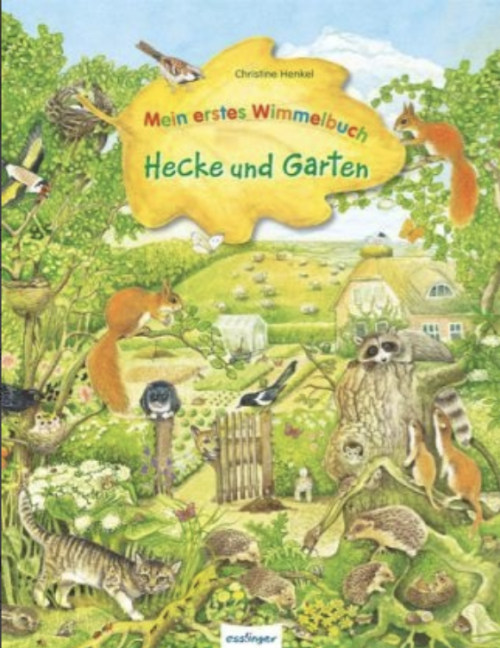 Mein erstes Wimmelbuch Hecke und Garten