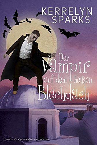 Der Vampir auf dem heissen Blechdach