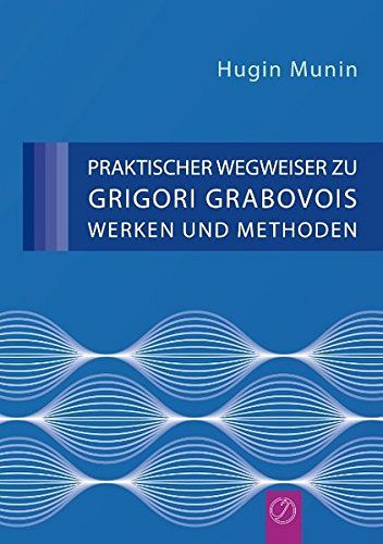 Praktischer Wegweiser zu Grigori Grabovois Werken und Methoden