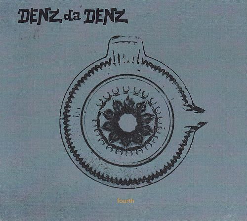 Denz da Denz - fourth [CD]