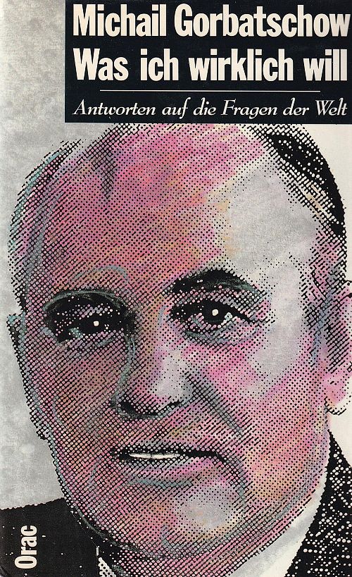 Michail Gorbatschow - Was ich wirklich will