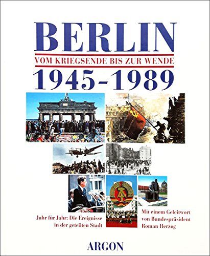 Berlin vom Kriegsende bis zur Wende