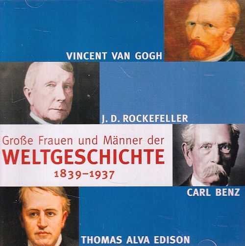 Grosse Frauen und Männer der Weltgeschichte 1839-1937