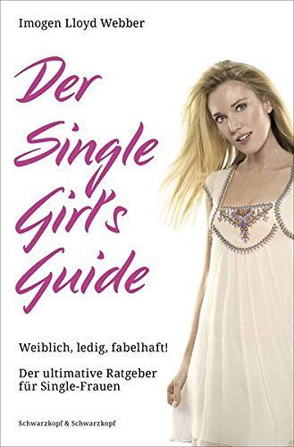 Der Single Girl’s Guide