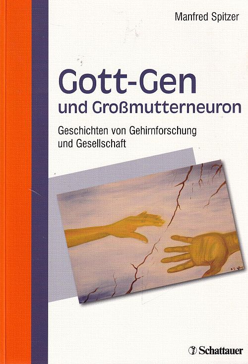 Gott-Gen und Grossmutterneuron