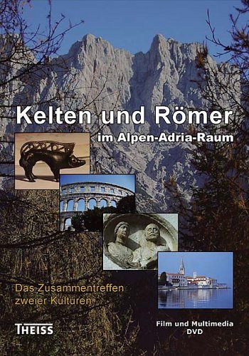 Kelten und Römer im Alpen-Adria-Raum [DVD]
