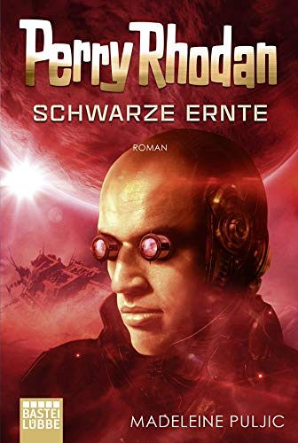Perry Rhodan - Schwarze Ernte