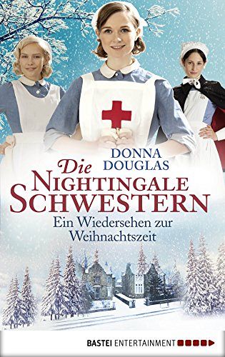 Die Nightingale Schwestern - Ein Wiedersehen zur Weihnachtszeit