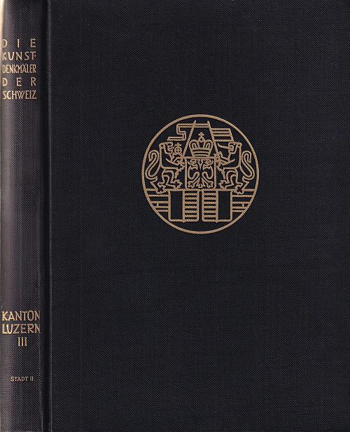 Die Kunstdenkmäler des Kantons Luzern - Band lll