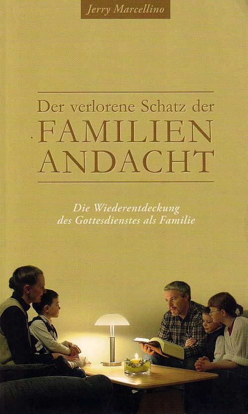 Der verlorene Schatz der Familienandacht 