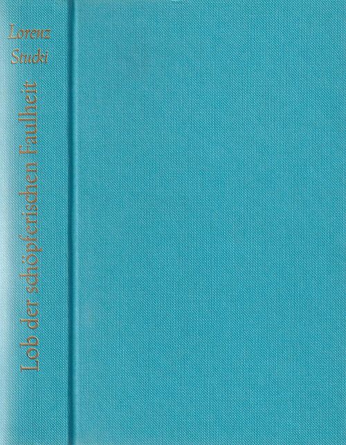 Lob der schöpferischen Faulheit