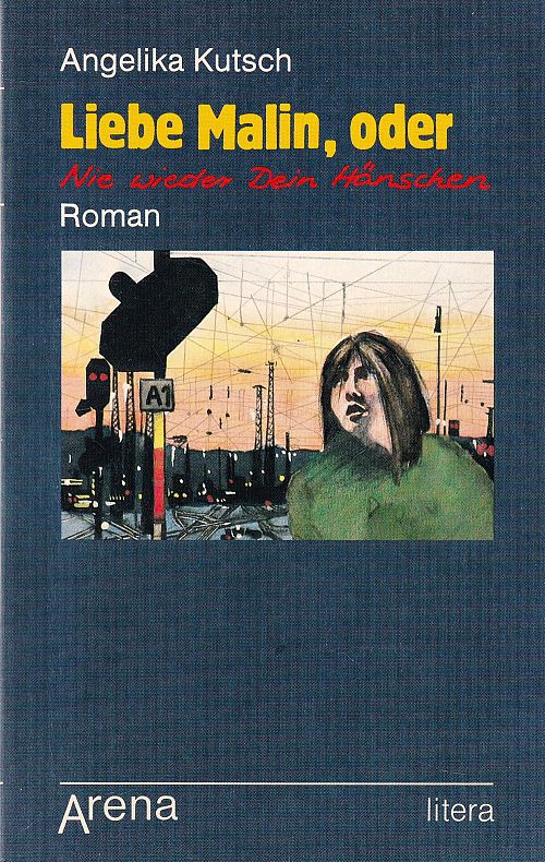 Liebe Malin, oder Nie wieder Dein Hänschen