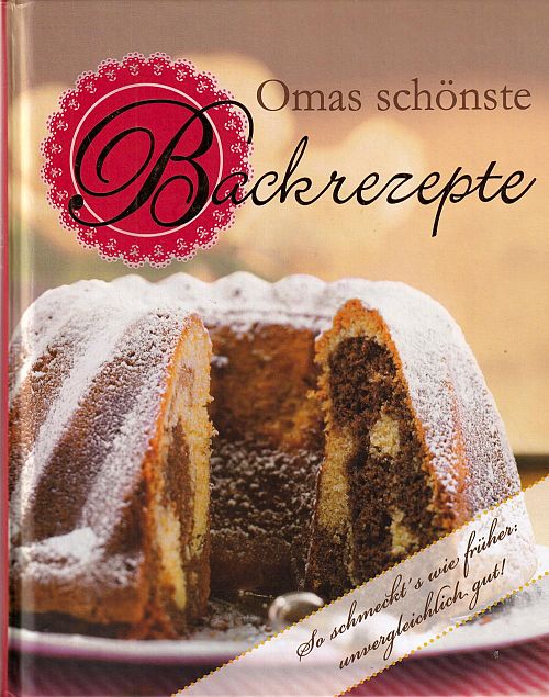 Omas schönste Backrezepte
