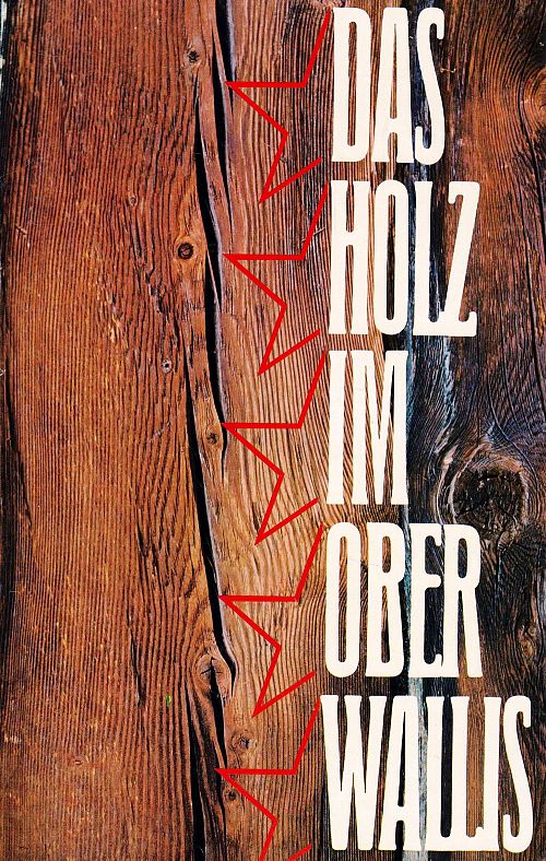 Das Holz im Oberwallis