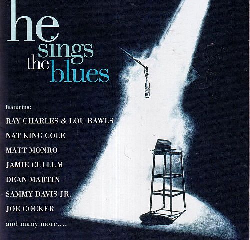 He Sings the Blues [CD]