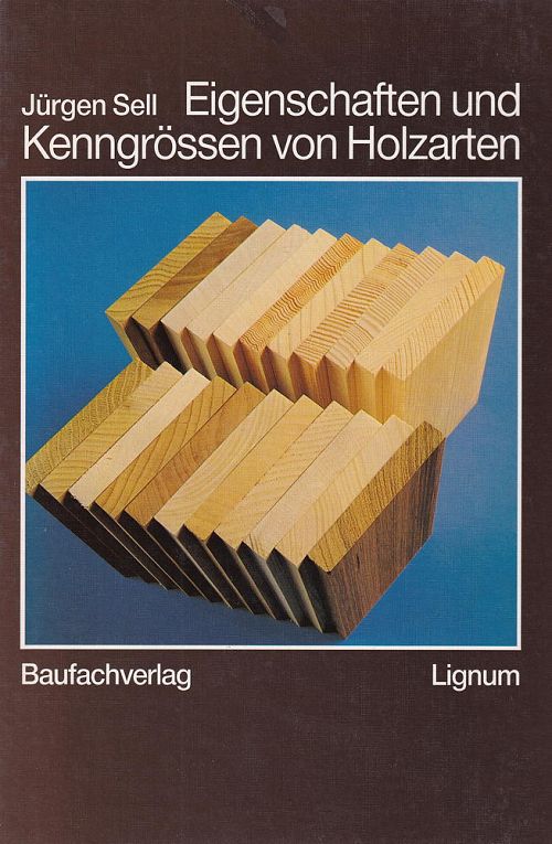 Eigenschaften und Kenngrössen von Holzarten