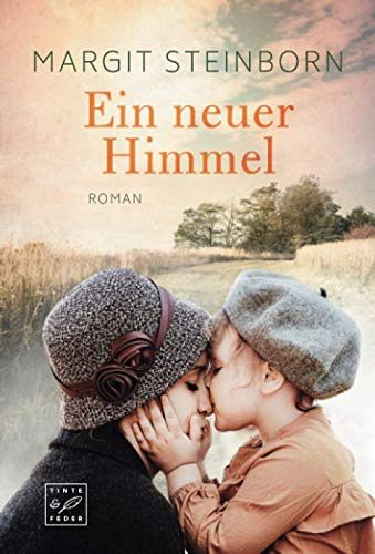 Ein neuer Himmel: Roman