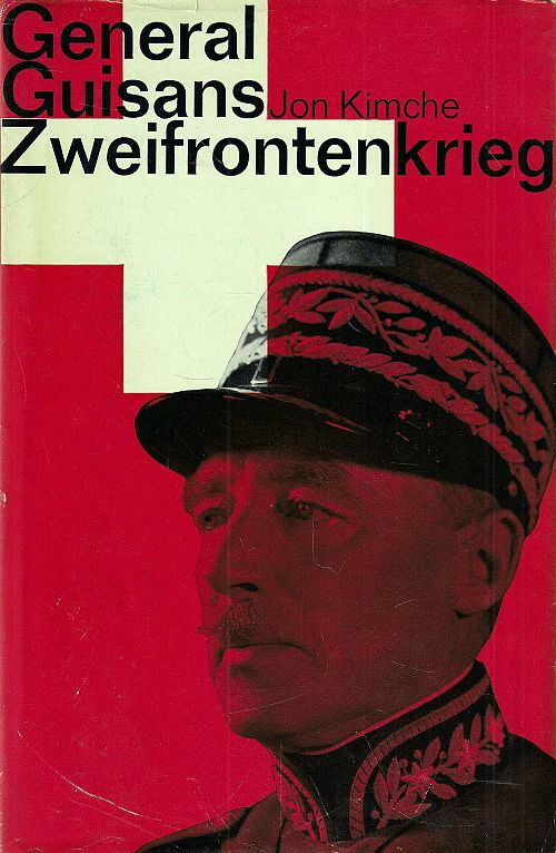 General Guisans Zweifrontenkrieg
