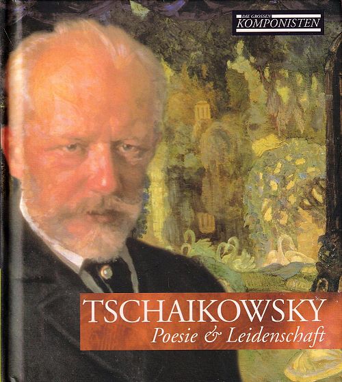 Die grossen Komponisten Vol. 2 - Tschaikowsky [CD]