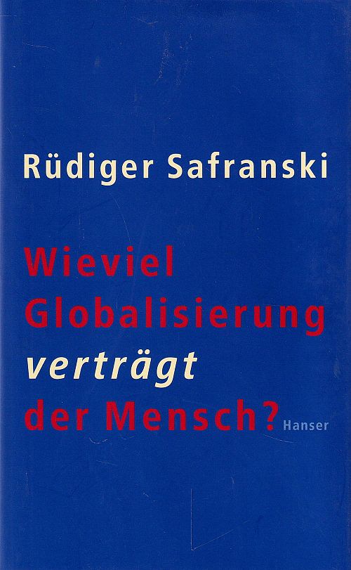 Wieviel Globalisierung verträgt der Mensch?