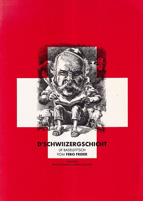 D'Schwiizergschicht uf Baseldytsch
