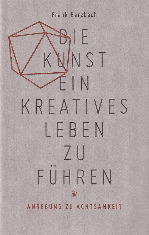 Die Kunst, ein kreatives Leben zu führen